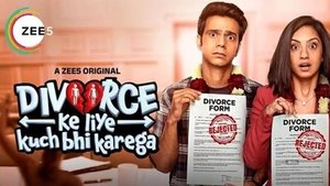 Divorce Ke Liye Kuch Bhi Karega